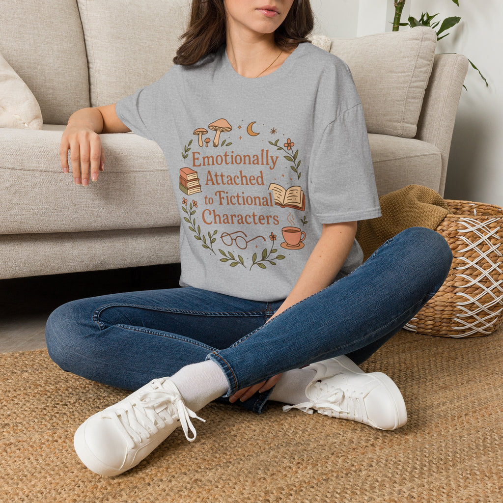 Emotionally Attached to Fictional Characters T-Shirt