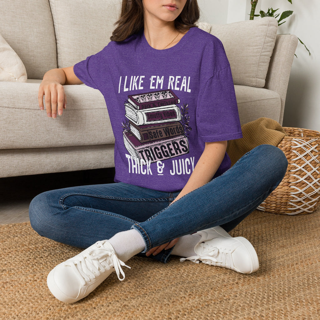 I Like ’Em Real: Thick & Juicy T-Shirt