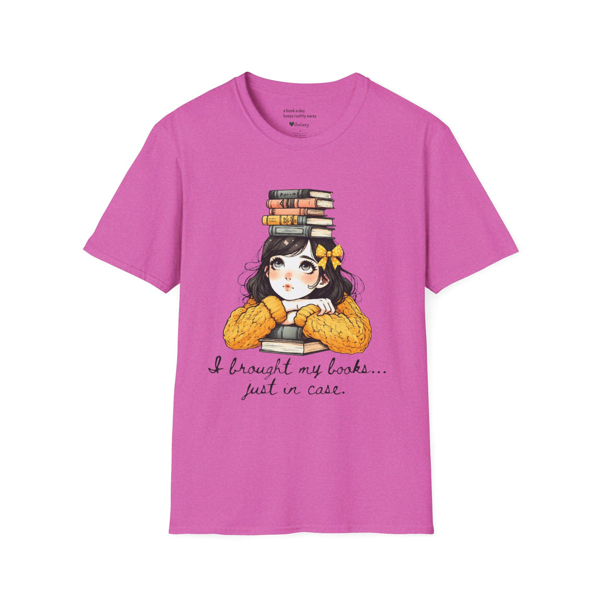 I Brought my Books Just in Case T-Shirt