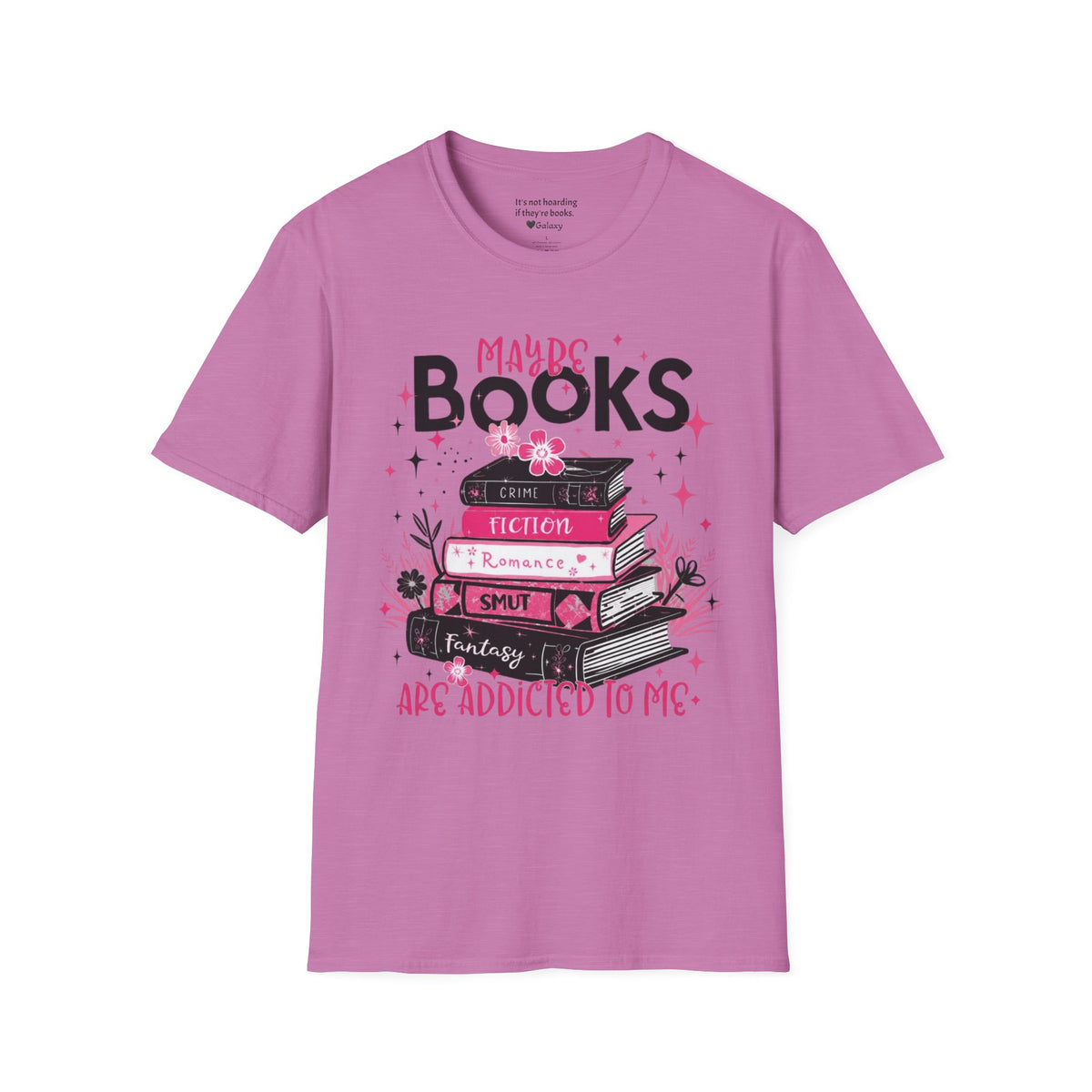 Maybe Books are Addicted to me T-Shirt