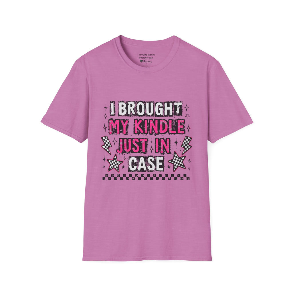 I Brought My Kindle Just In Case T-Shirt