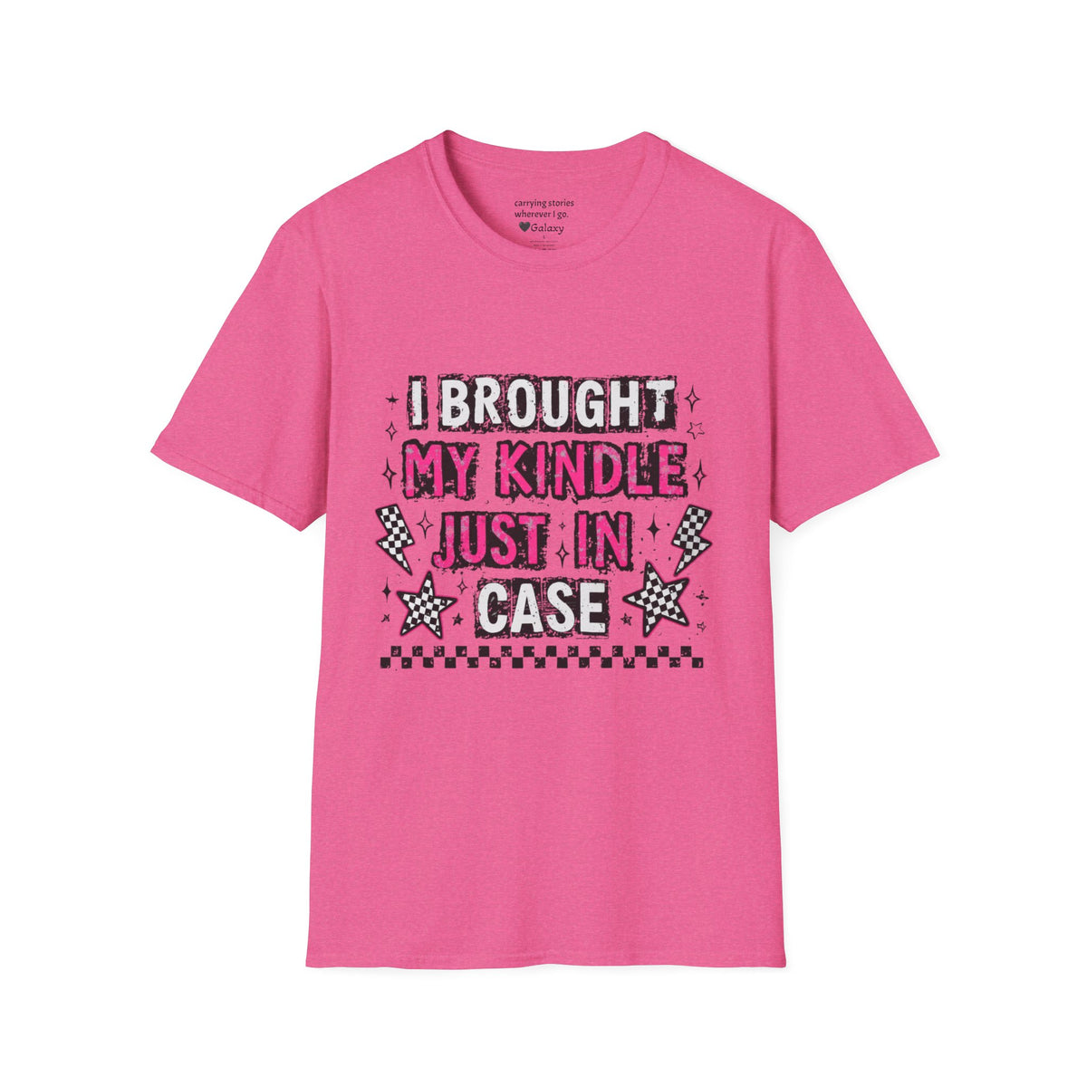 I Brought My Kindle Just In Case T-Shirt