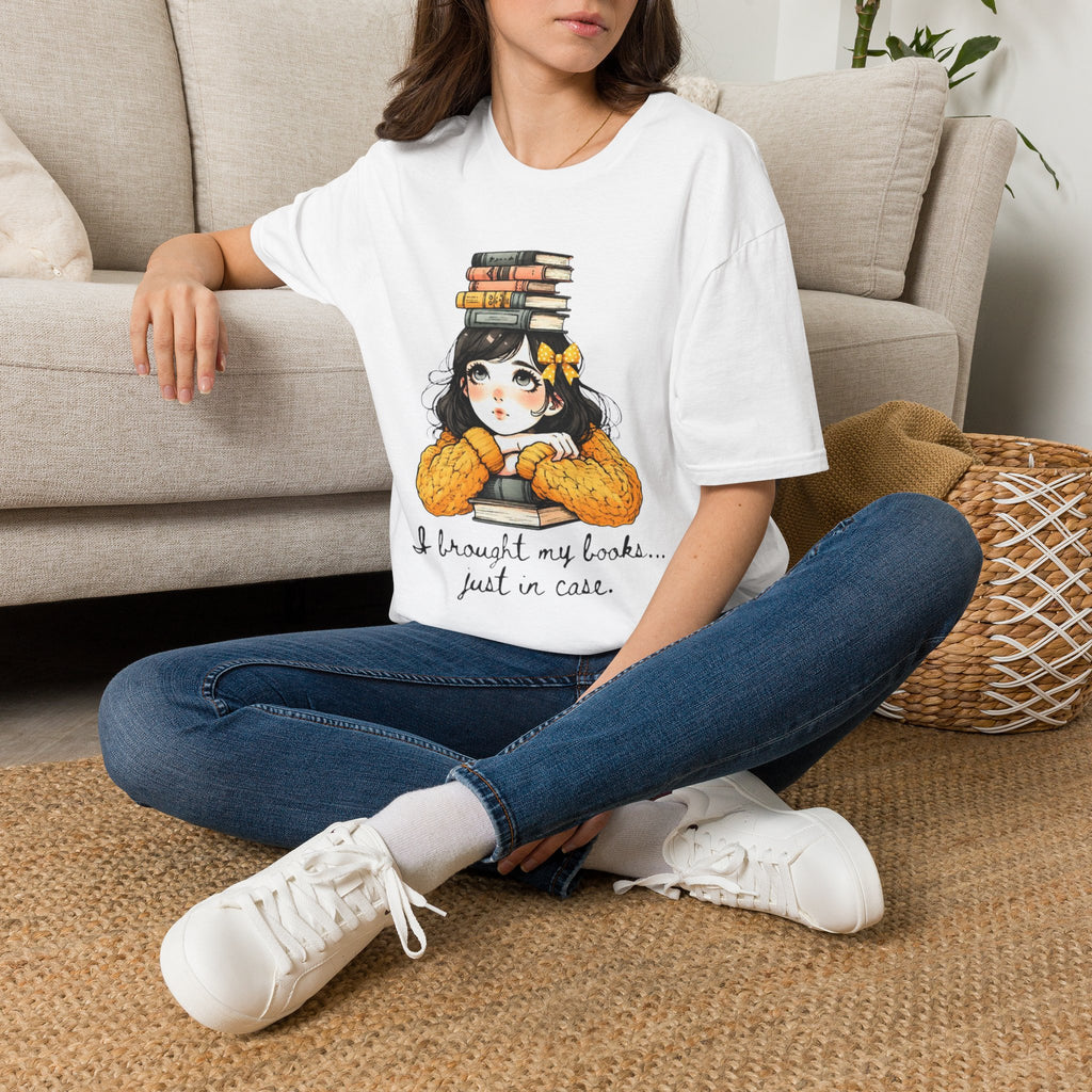 I Brought my Books Just in Case T-Shirt