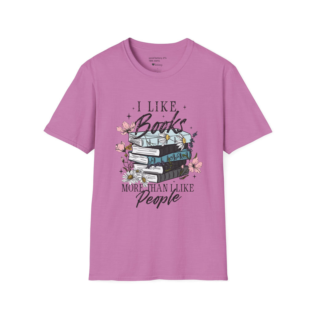 I Like Books More Than I Like People T-shirt