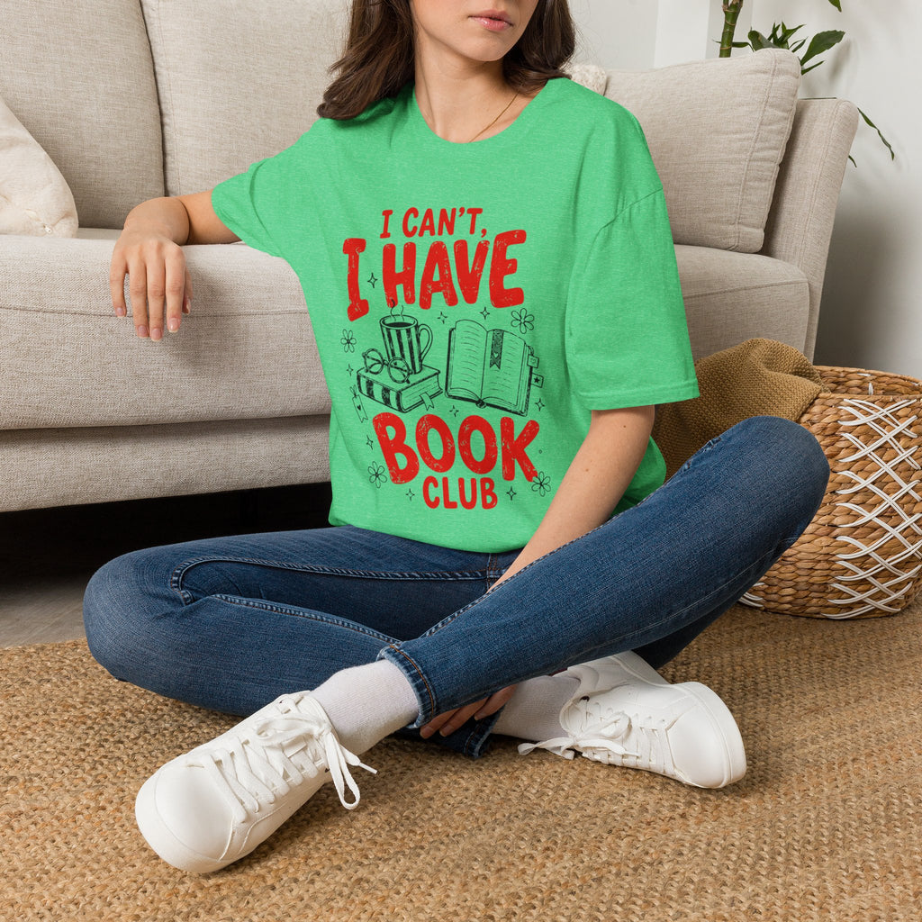 I Can't I Have Book Club T-Shirt