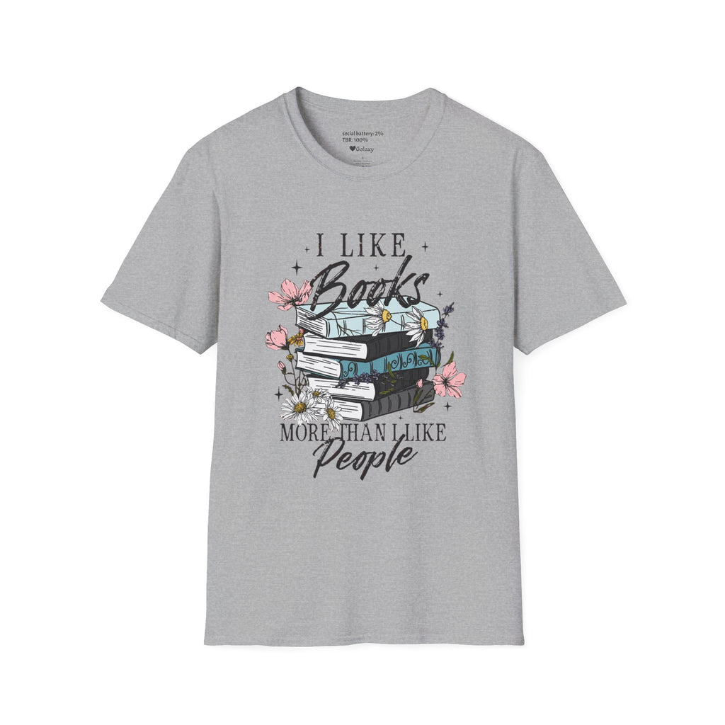 I Like Books More Than I Like People T-shirt