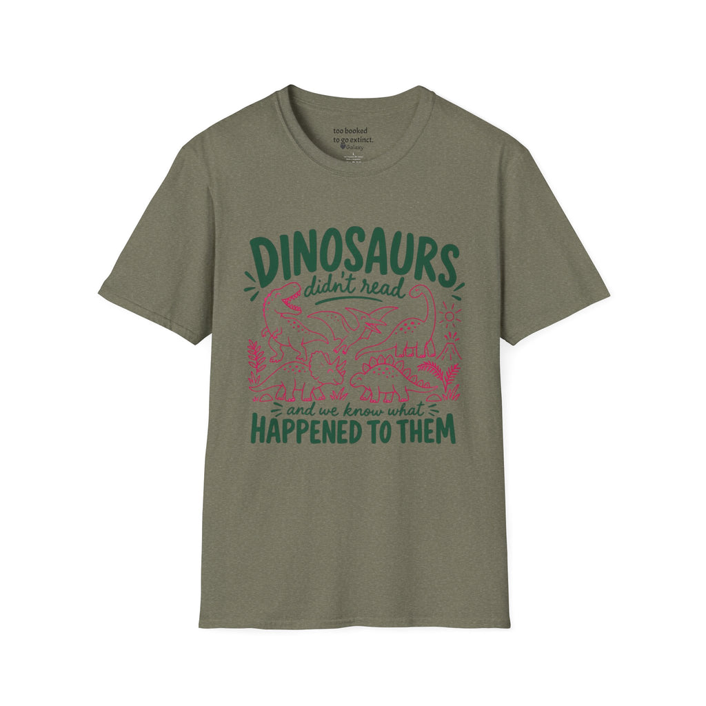 Dinosaurs Didn't Read T-Shirt