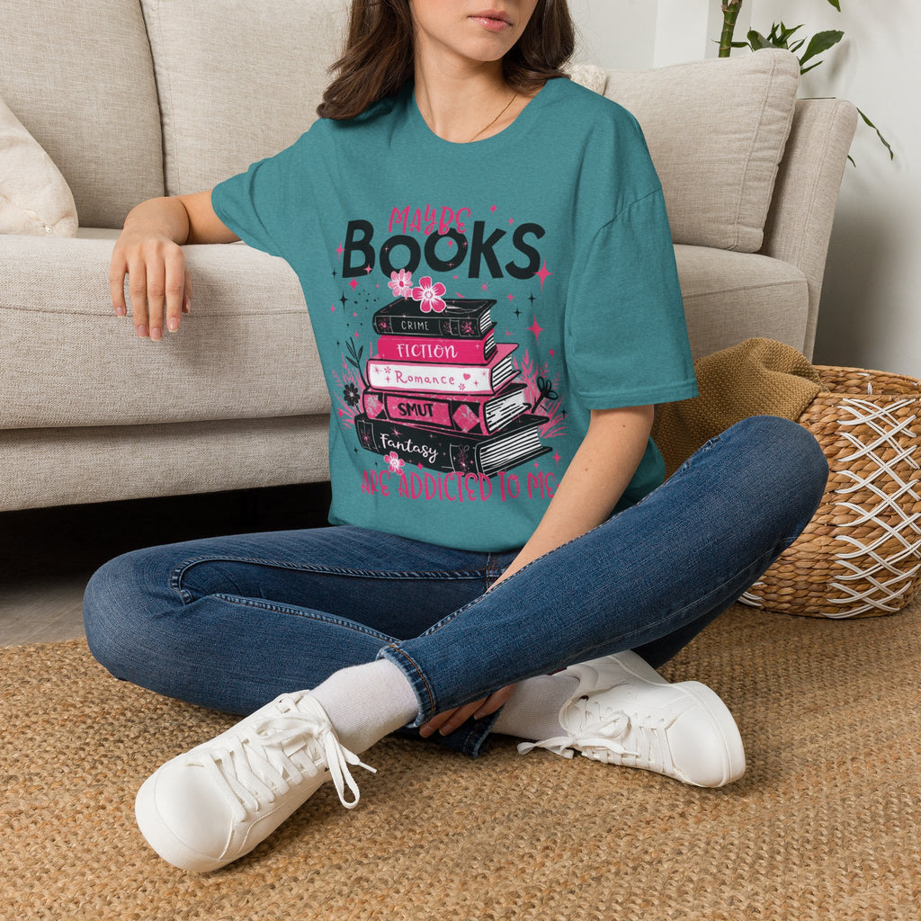 Maybe Books are Addicted to me T-Shirt