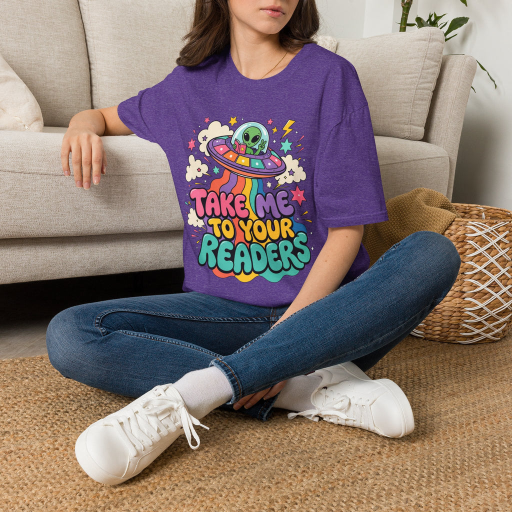 Take Me to Your Readers T-Shirt