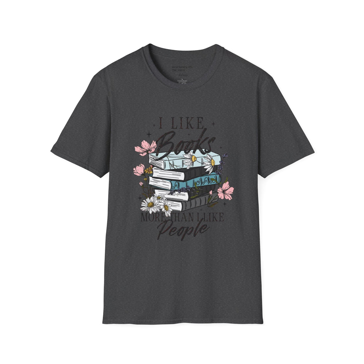 I Like Books More Than I Like People T-shirt