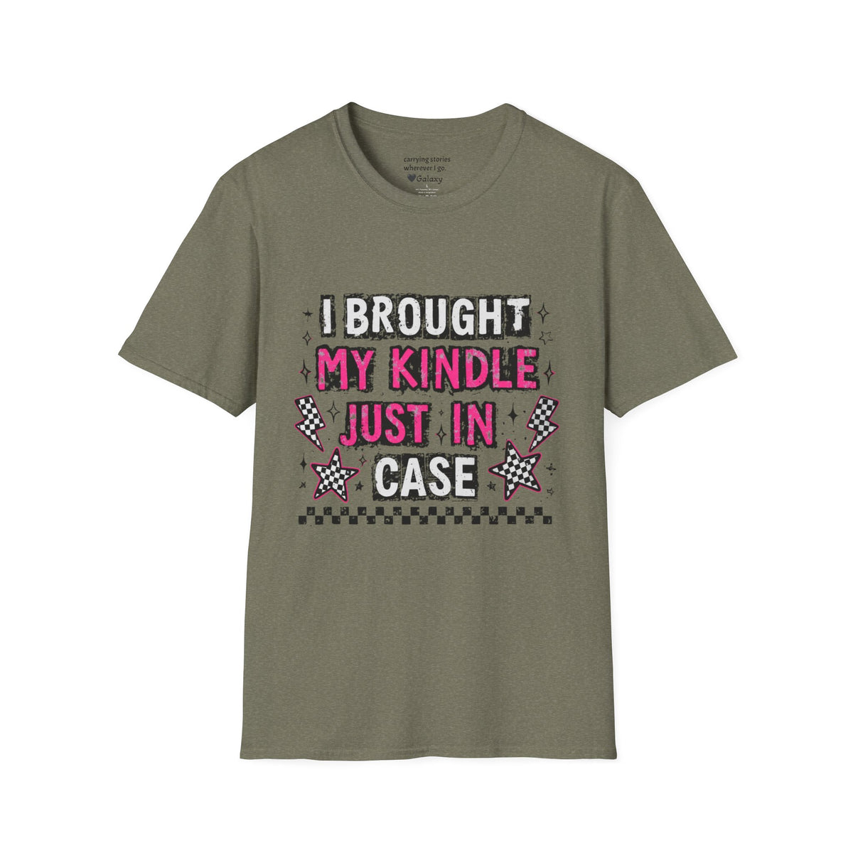 I Brought My Kindle Just In Case T-Shirt