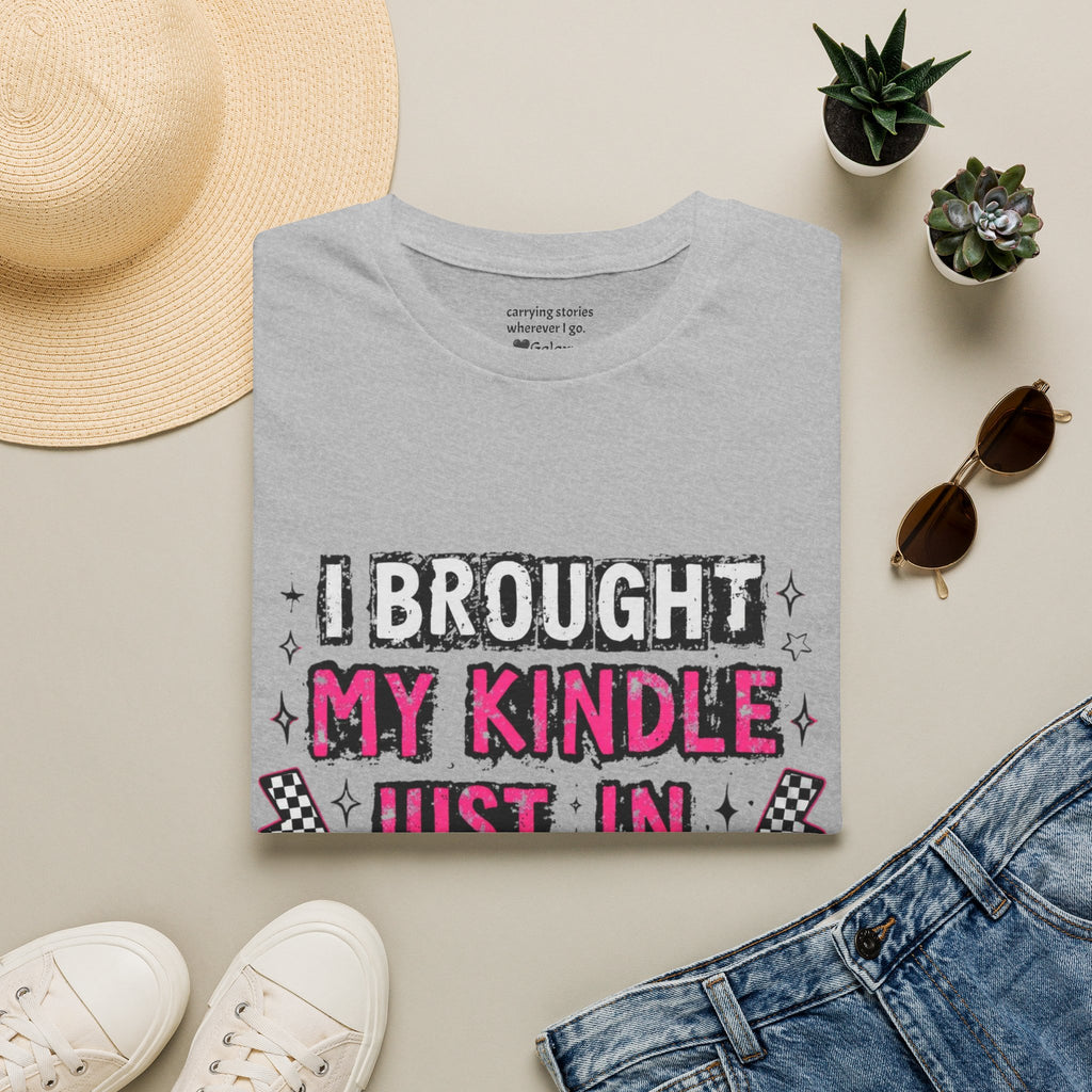 I Brought My Kindle Just In Case T-Shirt