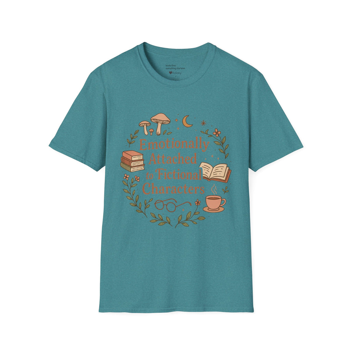Emotionally Attached to Fictional Characters T-Shirt