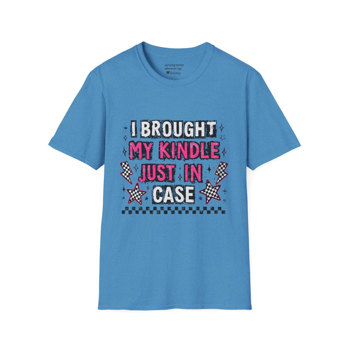 I Brought My Kindle Just In Case T-Shirt