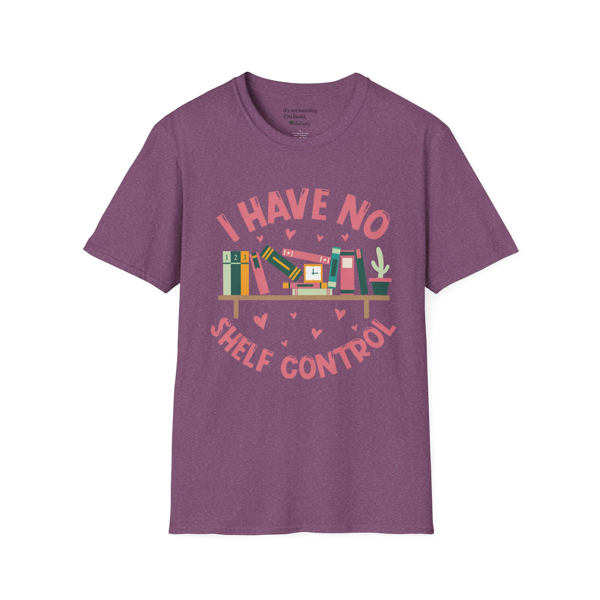 I Have No Shelf Control T-Shirt
