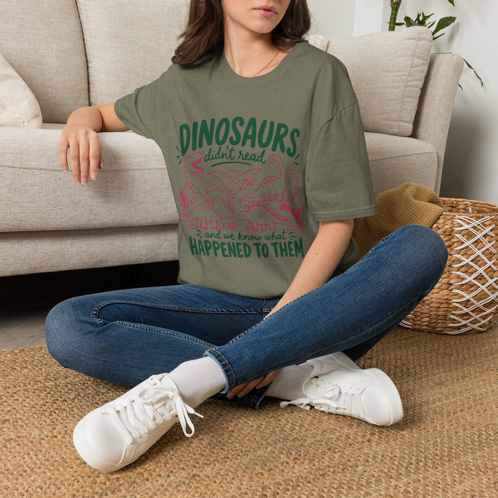 Dinosaurs Didn't Read T-Shirt