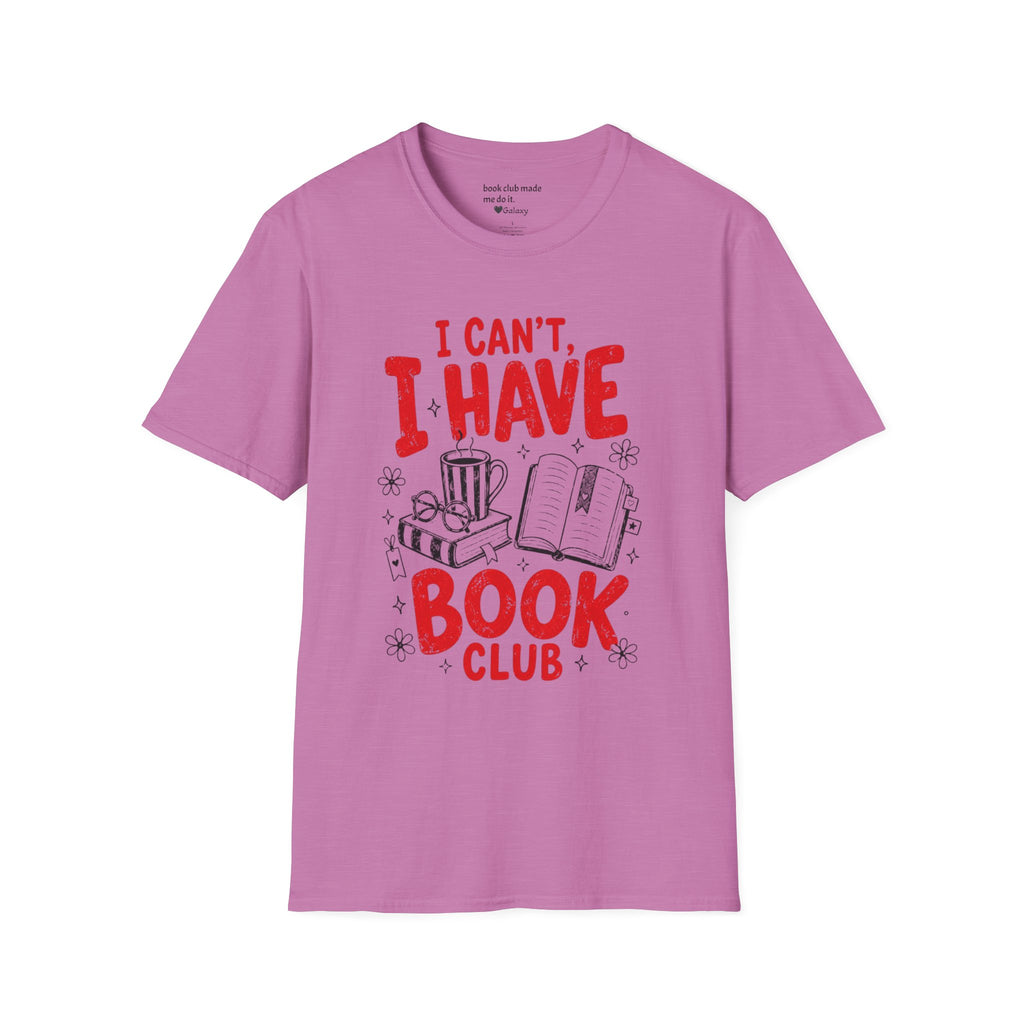 I Can't I Have Book Club T-Shirt